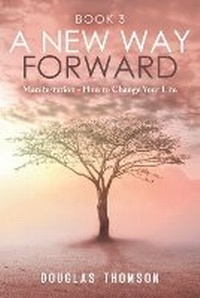 Enlarge image Cover: A New Way Forward - Douglas Thomson