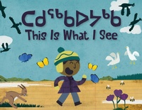 Enlarge image Cover: This Is What I See - Inhabit Education Books Inc.
