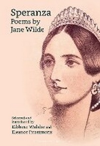 Enlarge image Cover: Speranza: Poems by Jane Wilde - Liverpool University Press