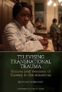 Abbildung von: Televising Transnational Trauma - Liverpool University Press