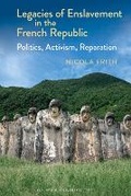 Cover: Legacies of Enslavement in the French Republic - Liverpool University Press
