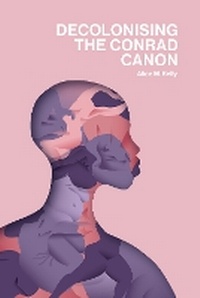 Enlarge image Cover: Decolonising the Conrad Canon - Liverpool University Press
