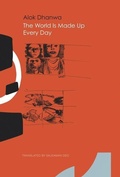 Cover: The World Is Made Up Every Day - Seagull Books London Ltd