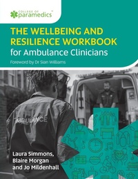 Abbildung von: The Wellbeing and Resilience Workbook for Ambulance Clinicians - Class Professional Publishing