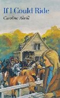 Cover: If I Could Ride (Showing 3) - Jane Badger Books