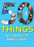 Cover: 50 Things you can do with Amateur Radio - Radio Society of Great Britain
