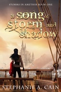 Cover: A Song of Storm and Shadow (Storms in Amethir, #1) - Cathartes Press