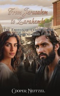 Cover: From Jerusalem to Zarahemla The Exodus of Lehi's Family to Their Promised Land - Hemingway Publishers