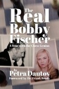 Cover: The Real Bobby Fischer - Russell Enterprises