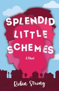 Cover: Splendid Little Schemes - Strong Stories, LLC