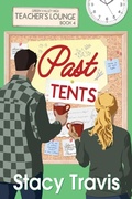 Cover: Past Tents - Smartypants Romance
