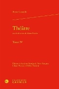 Cover: Theatre - Tome IV - Classiques Garnier