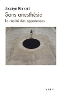 Cover: Sans Anesthesie. La Realite Des Apparences - Librarie Philosophique J. Vrin