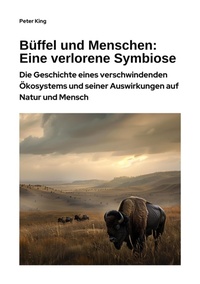 Abbildung von: Büffel und Menschen:  Eine verlorene Symbiose - tredition