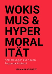 Abbildung von: Wokismus und Hypermoralität - tredition