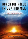 Cover: Durch die H&ouml;lle in den Himmel - BoD - Books on Demand