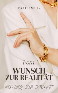 Abbildung von: Vom Wunsch zur Realität - epubli