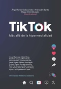 Cover: Tik Tok. M&aacute;s all&aacute; de la hipermedialidad - Editorial Abya - Yala