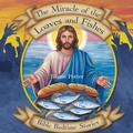 Cover: The Miracle of the Loaves and Fishes: Bible Bedtime Story (Bible Bedtime Stories For Kids, #5) - The Children Book Hub