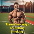 Cover: Three Easy Ways of Quitting Smoking - Kingshub