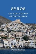 Cover: Syros. The noble heart of the Cyclades - Denis Roubien
