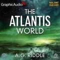 Cover: The Atlantis World [Dramatized Adaptation] - Graphic Audio
