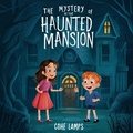 Cover: The Mystery of The Haunted Garden - Brilliant Brains Publishing