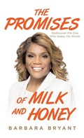 Cover: The Promises of Milk and Honey - WestBow Press