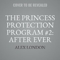 Cover: The Princess Protection Program #2: After Ever After - HarperCollins