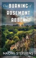 Cover: The Burning of Rosemont Abbey - Center Point