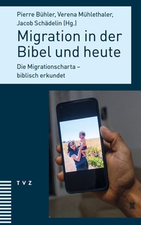 Abbildung von: Migration in der Bibel und heute - Theologischer Verlag Zürich