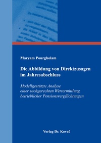Abbildung von: Die Abbildung von Direktzusagen im Jahresabschluss - Kovac, Dr. Verlag