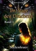 Cover: Im Auge des Drachens: Seelenfeuer - tredition