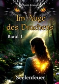 Cover: Im Auge des Drachens: Seelenfeuer - tredition