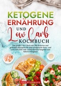 Cover: Ketogene Ern&auml;hrung und Low Carb Kochbuch - tredition