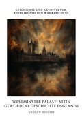 Cover: Westminster Palast: Stein gewordene Geschichte Englands - tredition