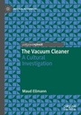 Cover: The Vacuum Cleaner - Palgrave Macmillan