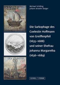 Abbildung von: Die Sarkophage des Coelestin Hoffmann von Greiffenpfeil (1635-1688) und seiner Ehefrau Johanna Margaretha (1636-1689) - Schnell & Steiner