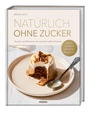 Bild: Natürlich ohne Zucker - Stiebner