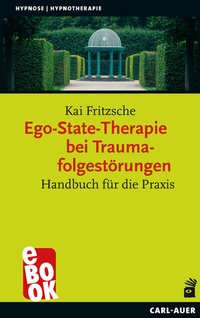 Abbildung von: Ego-State-Therapie bei Traumafolgestörungen - Carl-Auer Verlag