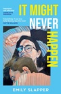 Cover: It Might Never Happen - HQ