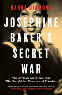 Abbildung von: Josephine Baker's Secret War - Yale University Press