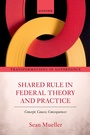 Bild: Shared Rule in Federal Theory and Practice - OUP eBook
