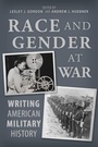 Cover: Race and Gender at War - University of Alabama Press