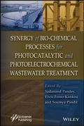 Cover: Synergy of Bio-Chemical Processes for Photocatalytic and Photoelectrochemical Wastewater Treatment - Wiley-Scrivener