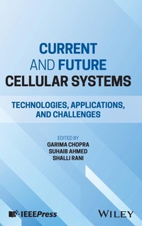 Enlarge image Cover: Current and Future Cellular Systems - Wiley-IEEE Press