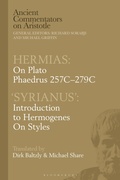 Cover: Hermias: On Plato Phaedrus 257C-279C, with 'Syrianus' - Bloomsbury Academic