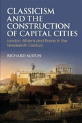 Cover: Classicism and the Construction of Capital Cities - Bloomsbury Academic