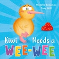 Cover: Kiwi Needs a Wee-Wee - Hodder Children's Books