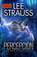 Cover: Percepcion (Primer libro de la trilog&iacute;a Percepci&oacute;n, #1) - Lee Strauss